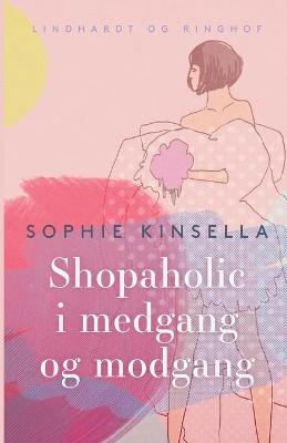Book cover for Shopaholic i medgang og modgang