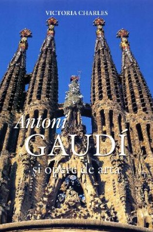 Cover of Antoni Gaudí și opere de artă