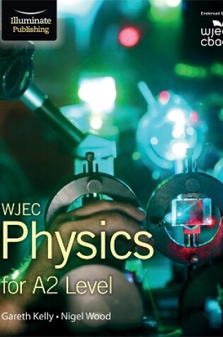 Cover of WJEC Physics for A2 Level: Student Book