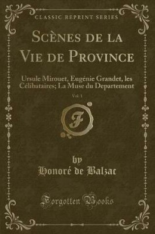 Cover of Scènes de la Vie de Province, Vol. 1