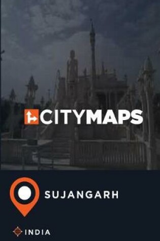 Cover of City Maps Sujangarh India