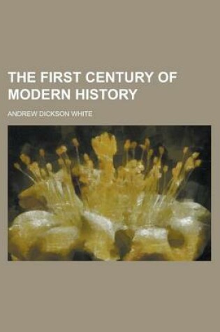 Cover of The First Century of Modern History