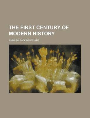 Book cover for The First Century of Modern History