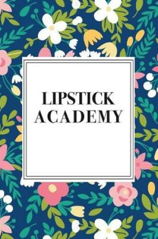 Cover of Lipstick Academy