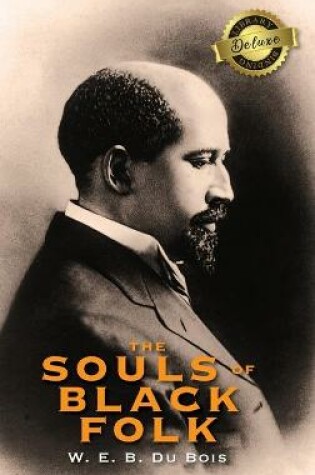 Cover of The Souls of Black Folk (Deluxe Library Binding)