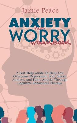 Book cover for Anxiety and Worry Workbook