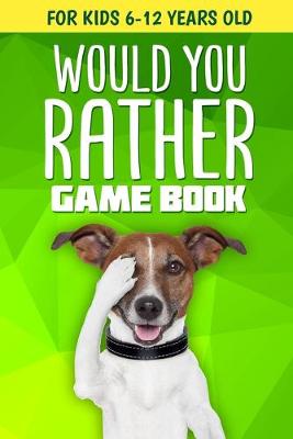 Cover of Would You Rather Game Book