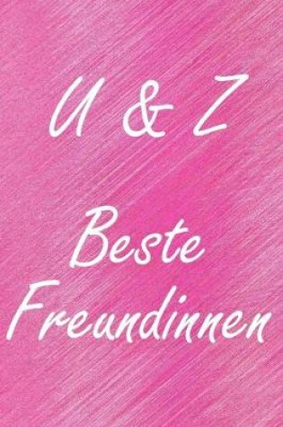 Cover of U & Z. Beste Freundinnen