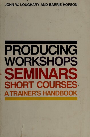 Cover of Producing Workshops, Seminars, Short Courses