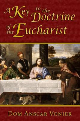 Book cover for A Key to the Doctrine of the Eucharist