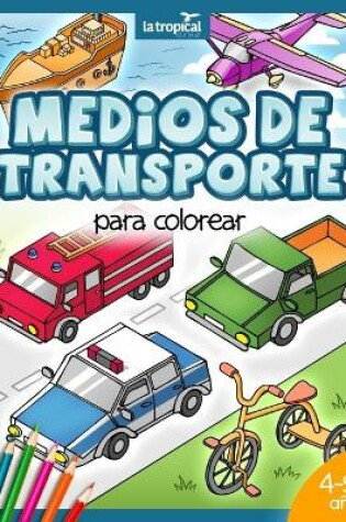 Cover of Medios de transporte para colorear