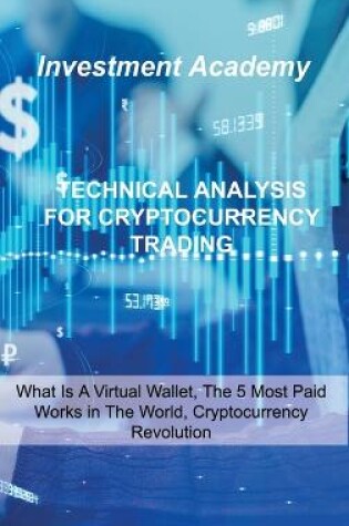Cover of Technical Analysis for Cryptocurrency Trading