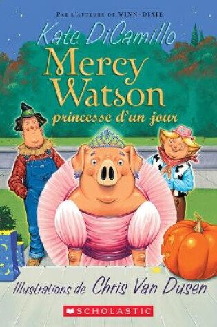 Cover of Mercy Watson: N˚ 3 - Princesse d'Un Jour