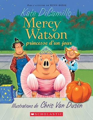 Book cover for Mercy Watson: N˚ 3 - Princesse d'Un Jour