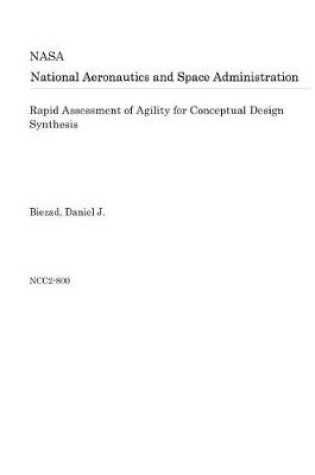 Cover of Rapid Assessment of Agility for Conceptual Design Synthesis