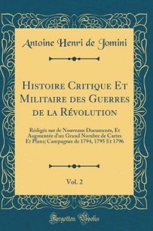 Cover of Histoire Critique Et Militaire Des Guerres de la Révolution, Vol. 2