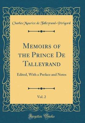 Book cover for Memoirs of the Prince de Talleyrand, Vol. 2