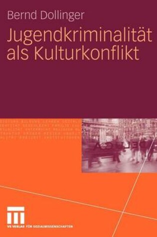 Cover of Jugendkriminalität als Kulturkonflikt