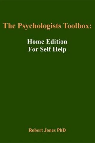 Cover of The Psychologists Toolbox: Home Edition for Self Help