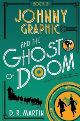 Cover of Johnny Graphic and the Ghost of Doom