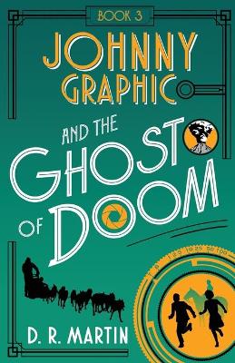 Book cover for Johnny Graphic and the Ghost of Doom
