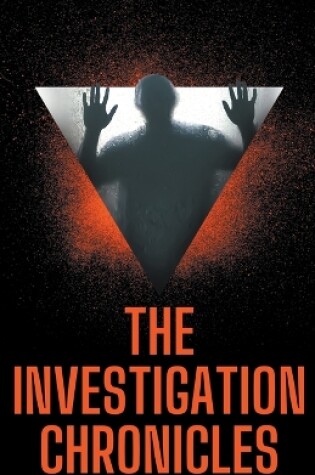 Cover of The Investigation Chronicles