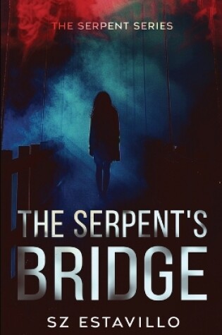 Cover of The Serpent's Bridge