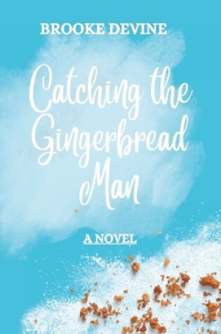 Cover of Catching The Gingerbread Man