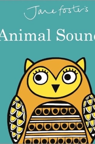 Cover of Jane Foster's Animal Sounds