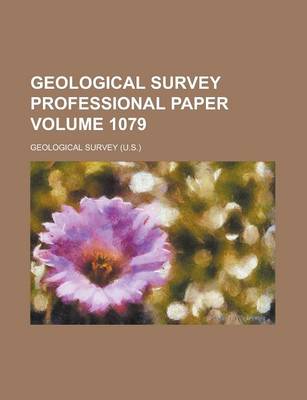 Book cover for Geological Survey Professional Paper Volume 1079