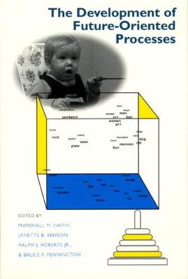 Cover of The Development of Future-Oriented Processes