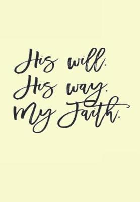 Book cover for His Will His Way My Faith