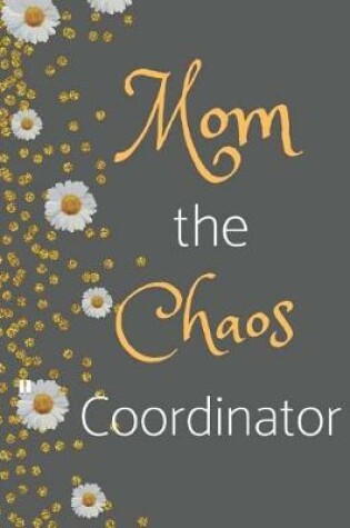 Cover of Mom the Chaos Coordinator