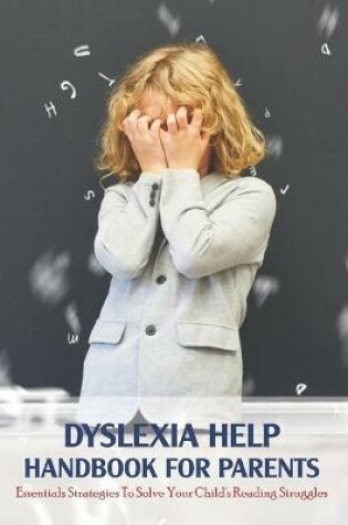 Cover of Dyslexia Help Handbook For Parents