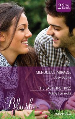 Book cover for Mendoza's Miracle/The Last First Kiss