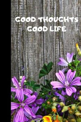 Book cover for Good Thoughts Good Life