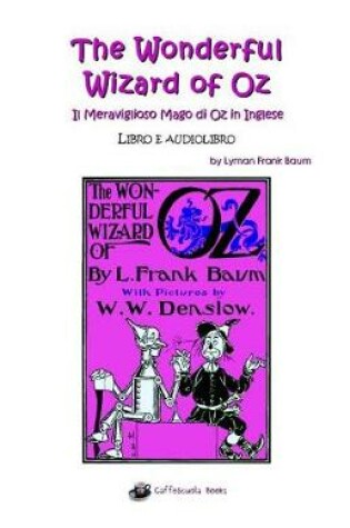 Cover of The Wonderful Wizard of Oz - Il Meraviglioso Mago di Oz in inglese