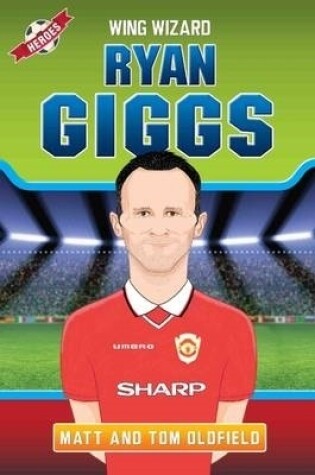 Cover of Ryan Giggs - Wing Wizard