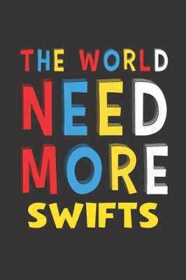 Book cover for The World Need More Swifts