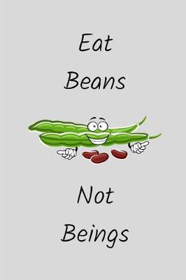 Book cover for Eat Beans Not Beings