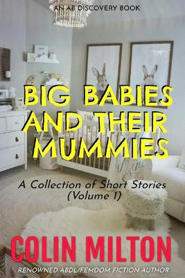 Book cover for Big Babies and Their Mummies (Vol 1)