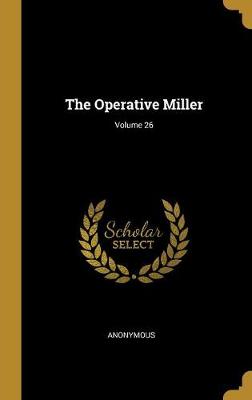 Book cover for The Operative Miller; Volume 26