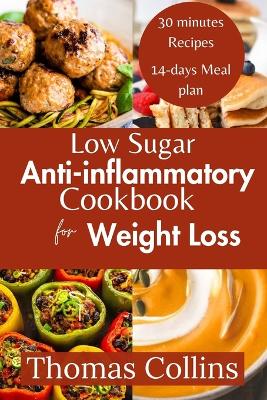 Book cover for Low Sugar Anti-inflammatory Cookbook for weight loss