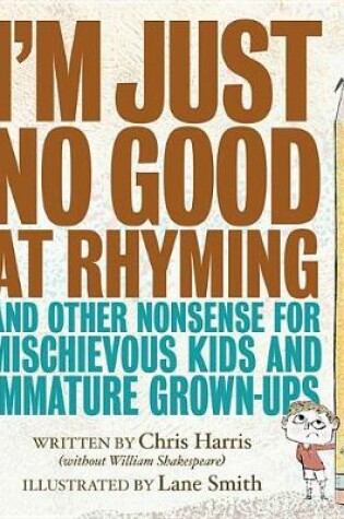 Cover of I'm Just No Good at Rhyming