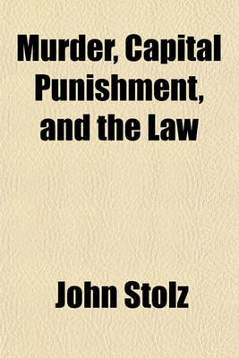 Book cover for Murder, Capital Punishment, and the Law