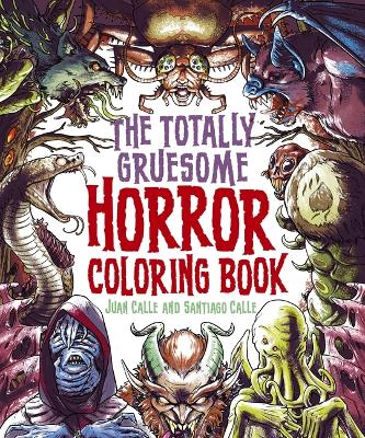 Book cover for The Totally Gruesome Horror Coloring Book