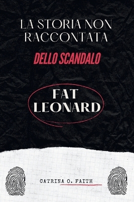 Cover of La storia non raccontata dello scandalo Fat Leonard