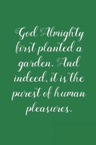 Cover of God Almighty First Planted A Garden