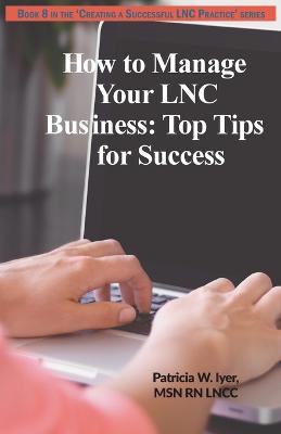 Book cover for How to Manage Your LNC Business and Clients