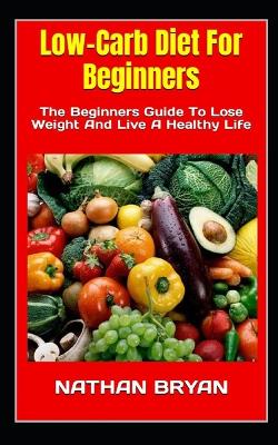 Book cover for Low-Carb Diet For Beginners